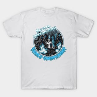 Social distancing world championship T-Shirt